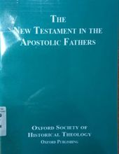 THE NEW TESTAMENT IN THE APOSTOLIC FATHERS